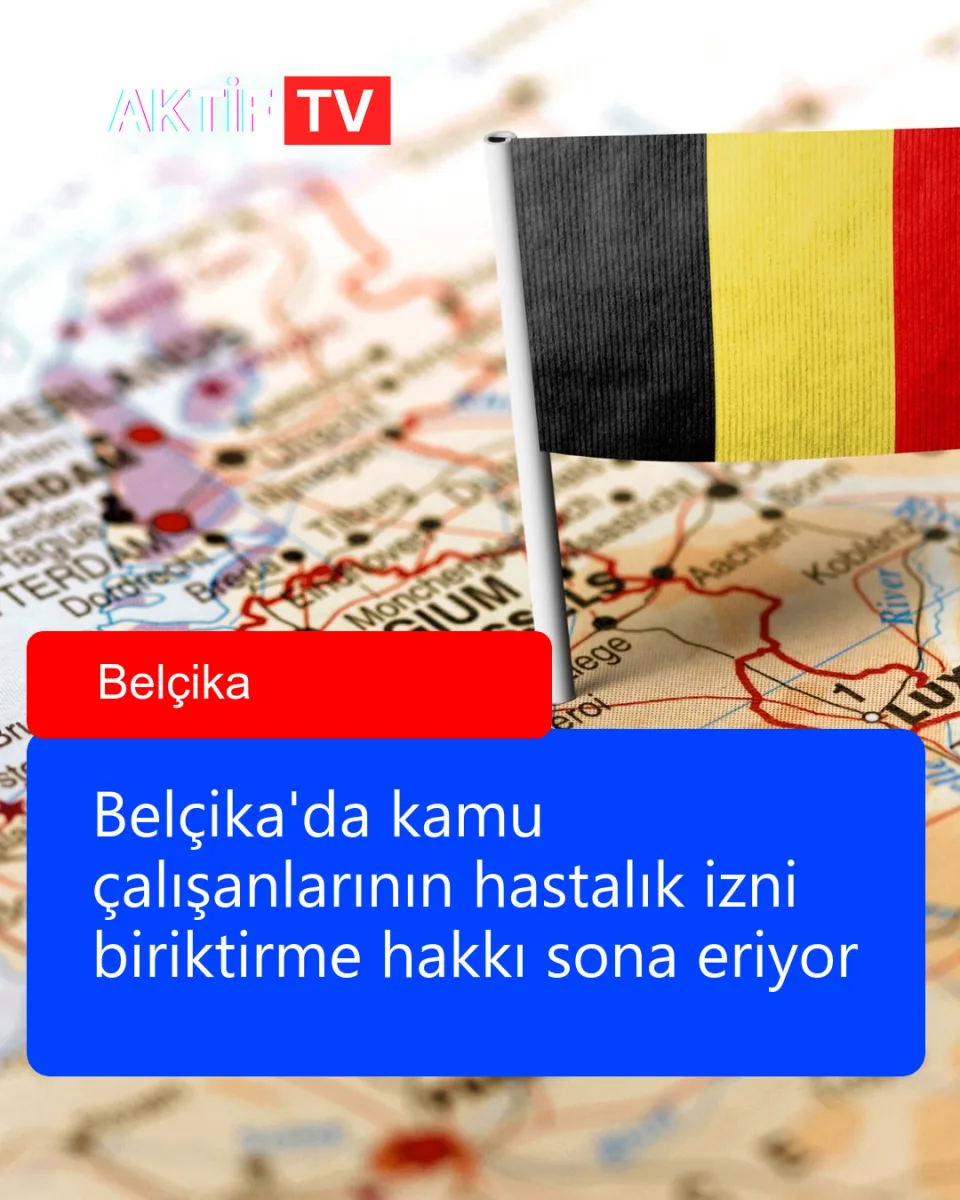Belçika'da kamu çalışanlarının hastalık izni biriktirme hakkı sona eriyor