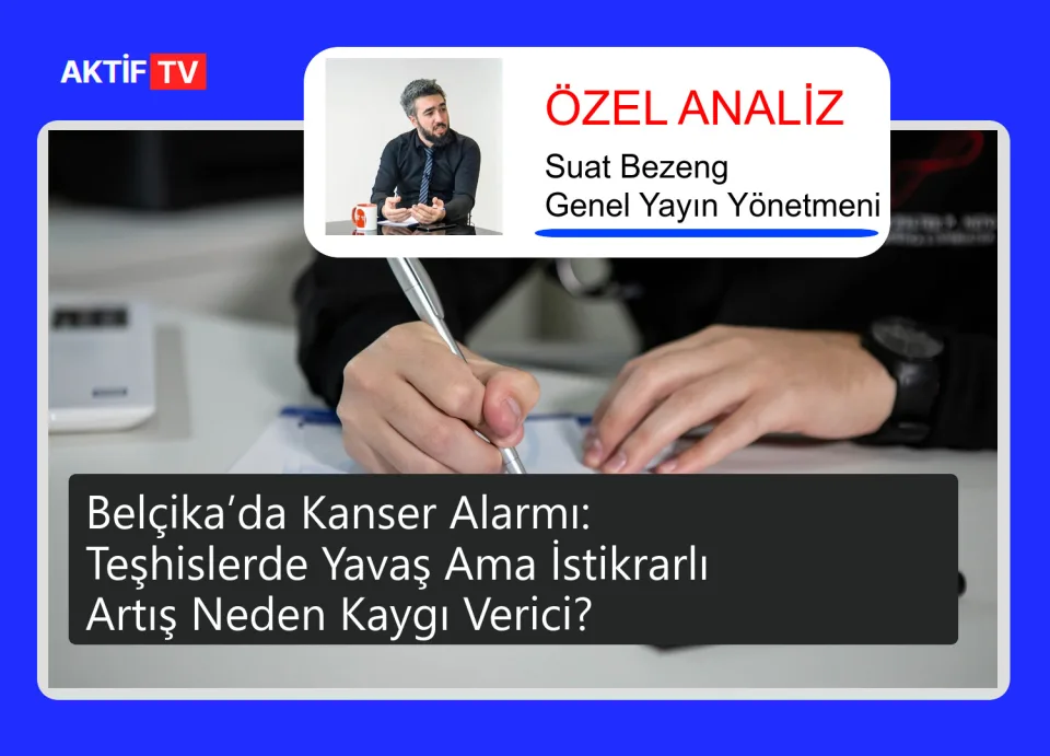 Belçika’da Kanser Alarmı: Teşhislerde Yavaş Ama İstikrarlı Artış Neden Kaygı Verici?