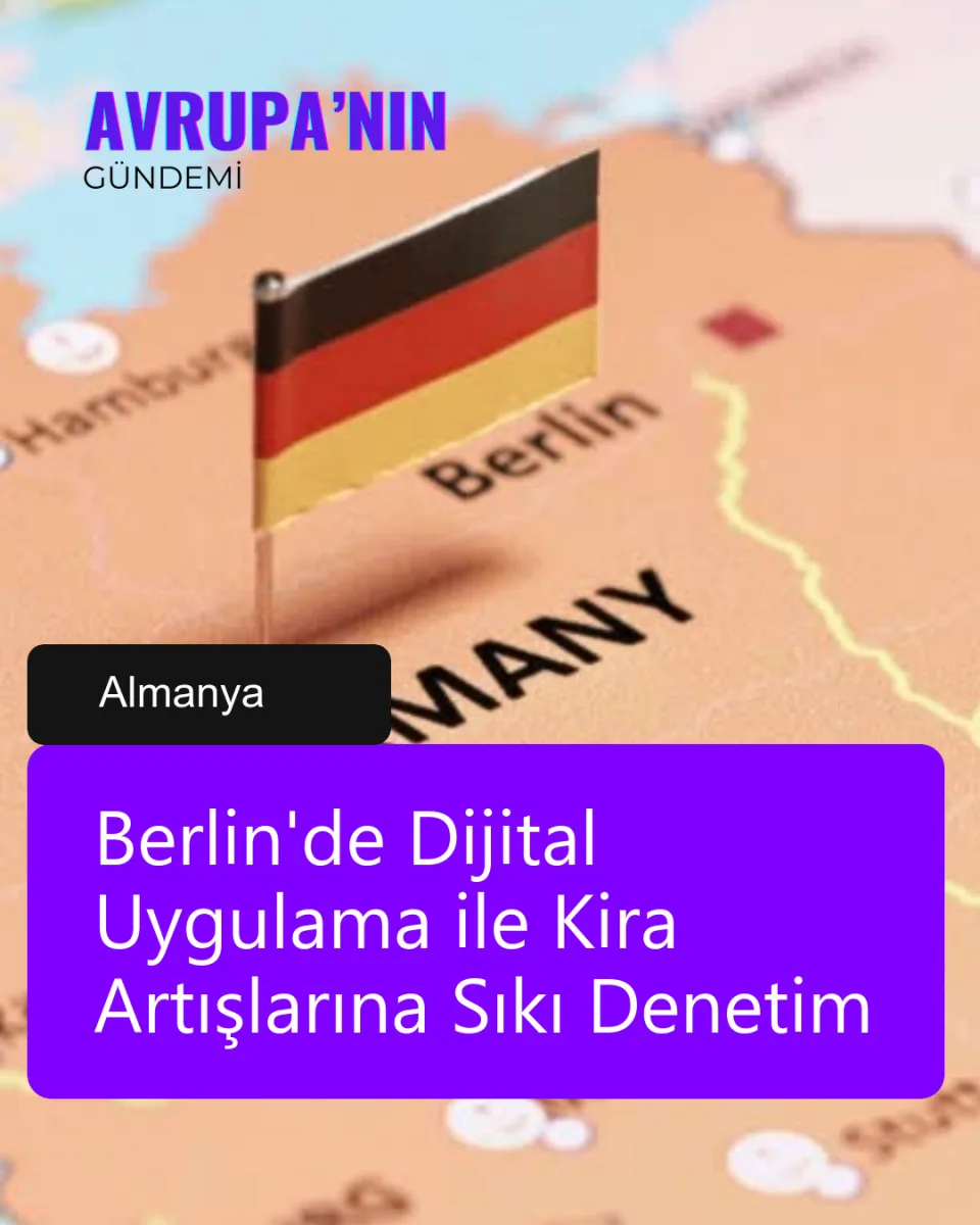 Berlin'de Dijital Uygulama ile Kira Artışlarına Sıkı Denetim
