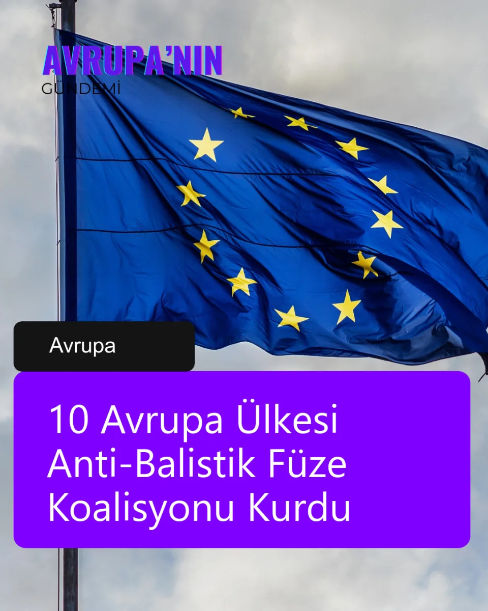 10 Avrupa Ülkesi Anti-Balistik Füze Koalisyonu Kurdu