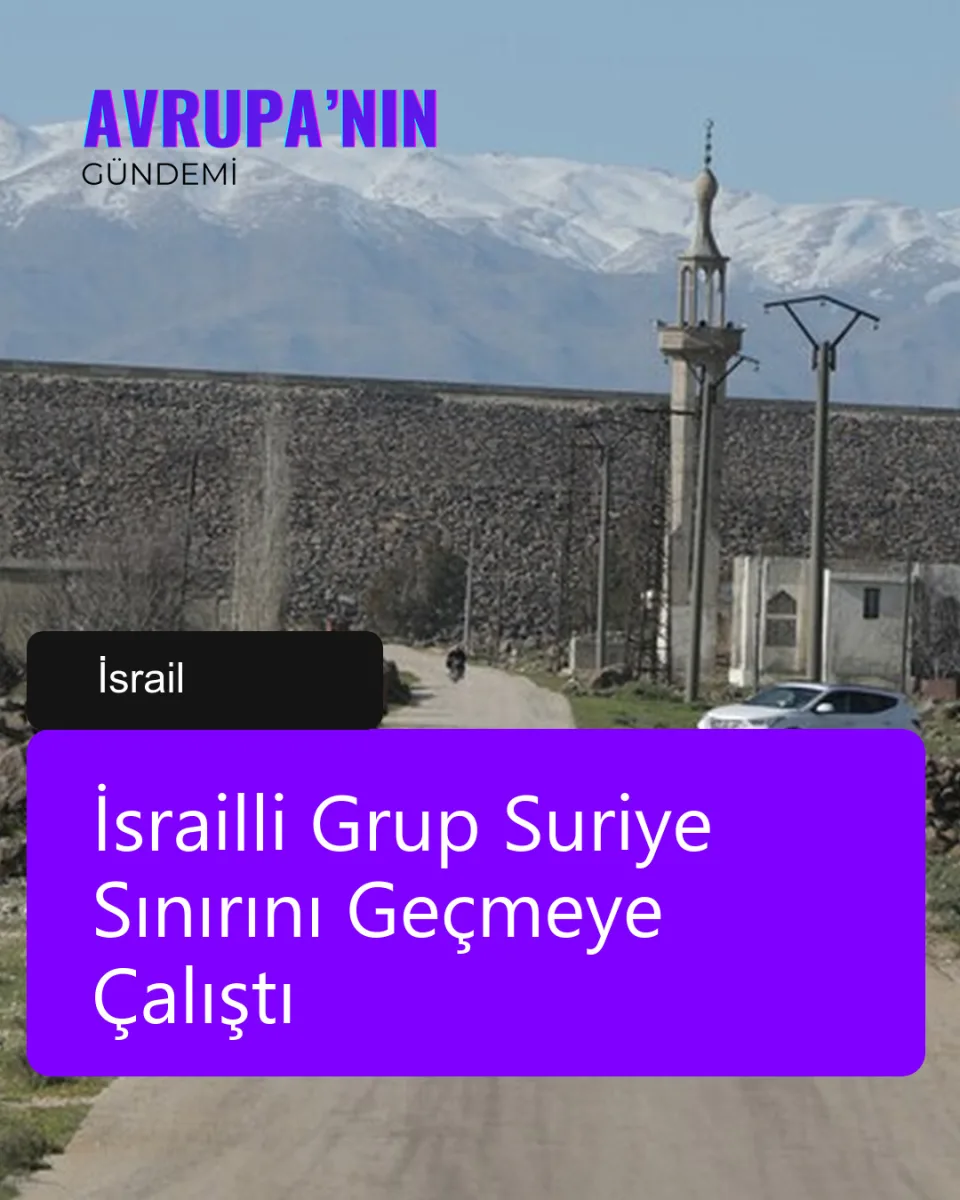 İsrailli Grup Suriye Sınırını Geçmeye Çalıştı