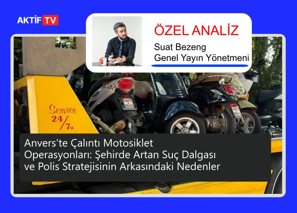 Anvers'te Çalıntı Motosiklet Operasyonları: Şehirde Artan Suç Dalgası ve Polis Stratejisinin Arkasındaki Nedenler