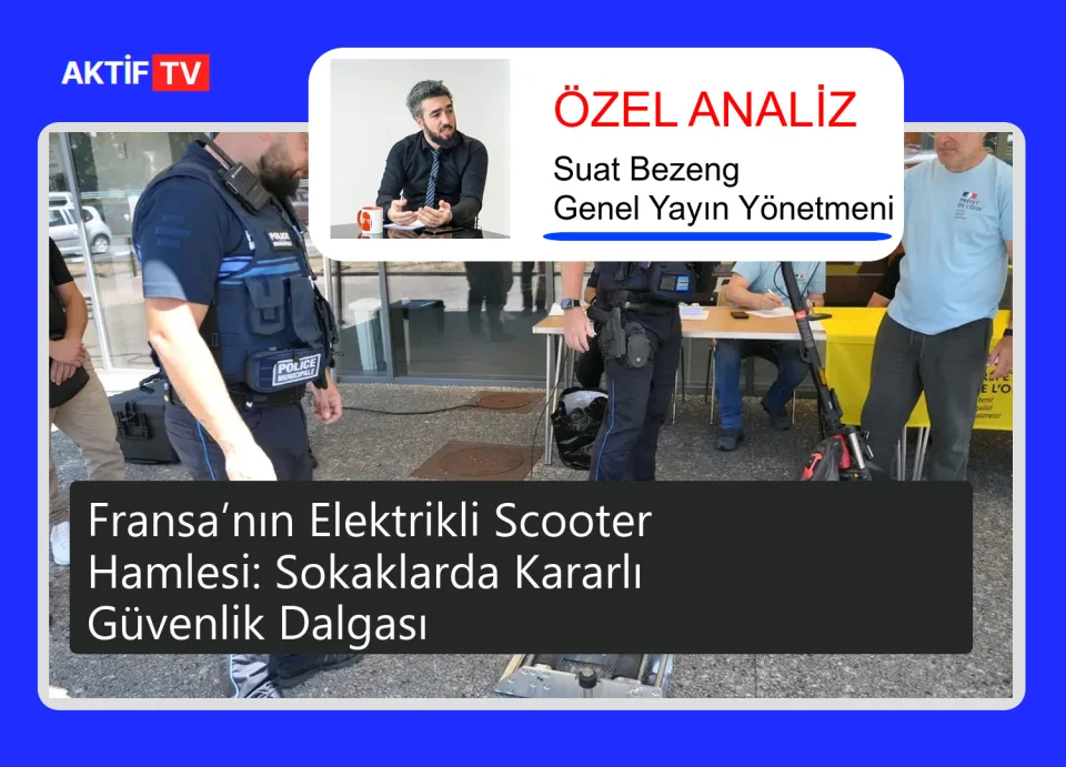 Fransa’nın Elektrikli Scooter Hamlesi: Sokaklarda Kararlı Güvenlik Dalgası