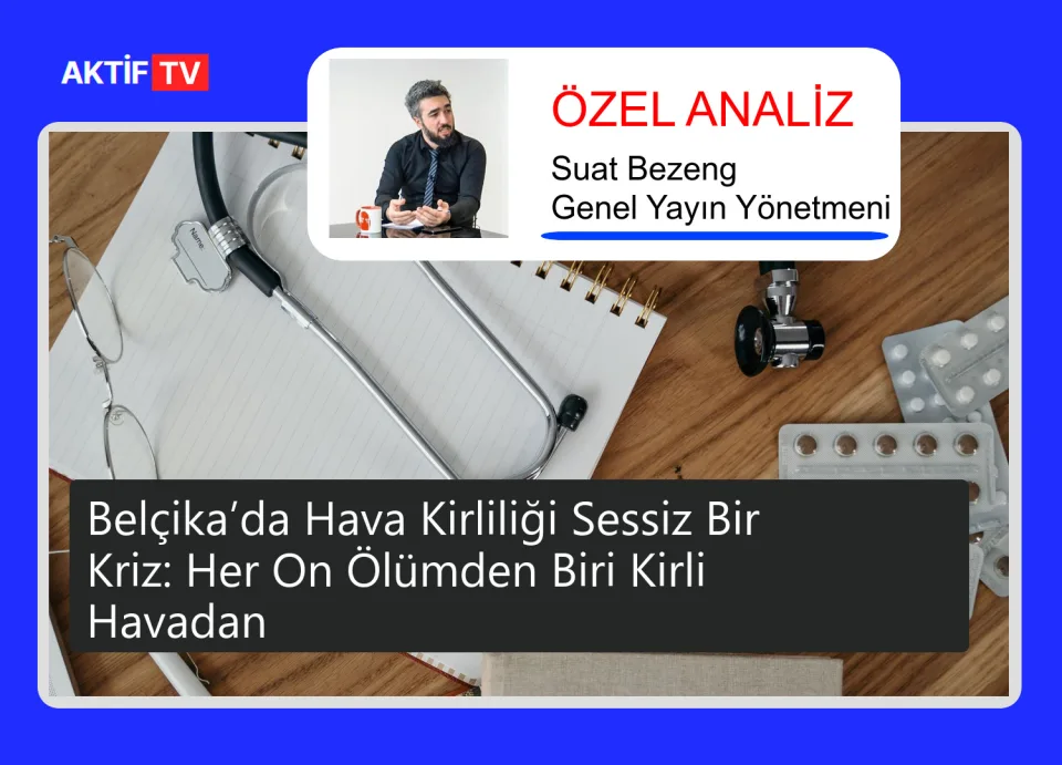 Belçika’da Hava Kirliliği Sessiz Bir Kriz: Her On Ölümden Biri Kirli Havadan