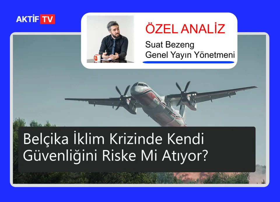 Belçika İklim Krizinde Kendi Güvenliğini Riske Mi Atıyor?