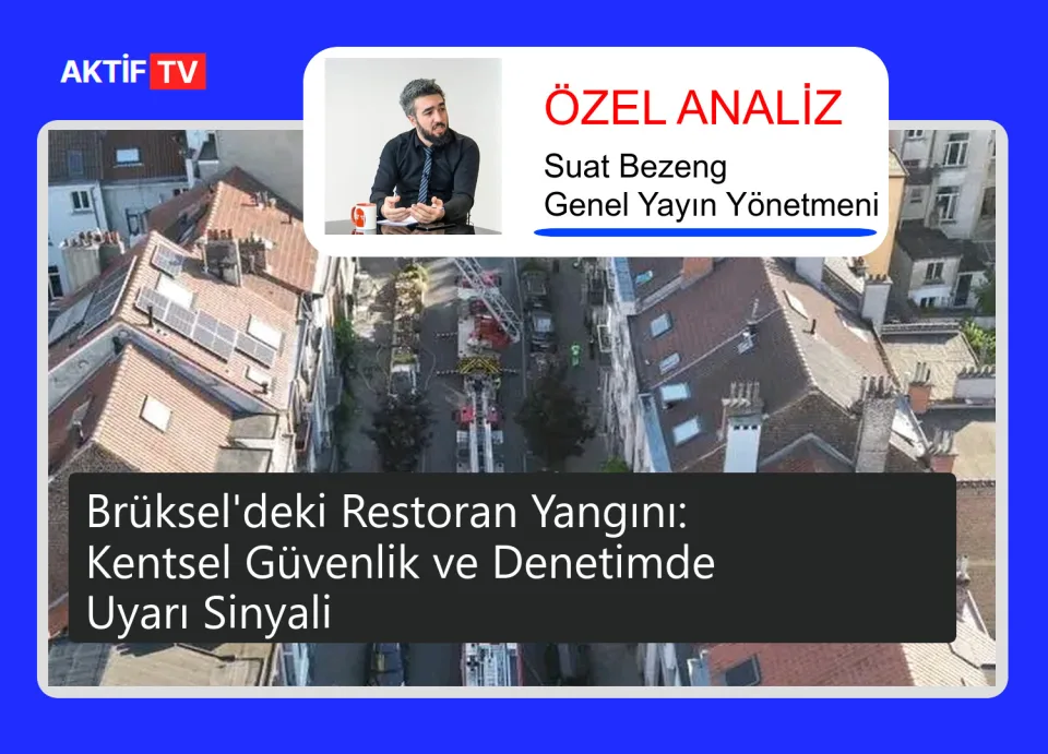 Brüksel'deki Restoran Yangını: Kentsel Güvenlik ve Denetimde Uyarı Sinyali