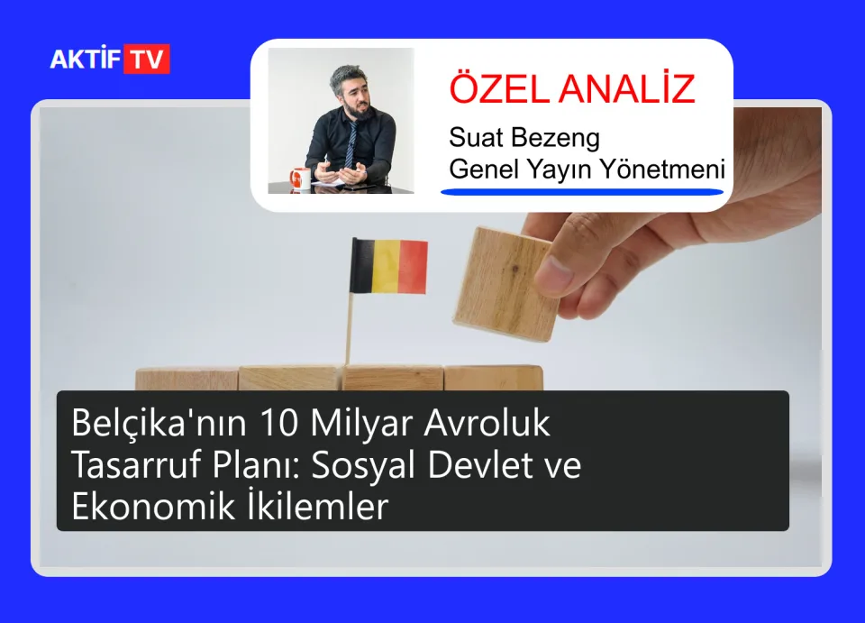 Belçika'nın 10 Milyar Avroluk Tasarruf Planı: Sosyal Devlet ve Ekonomik İkilemler