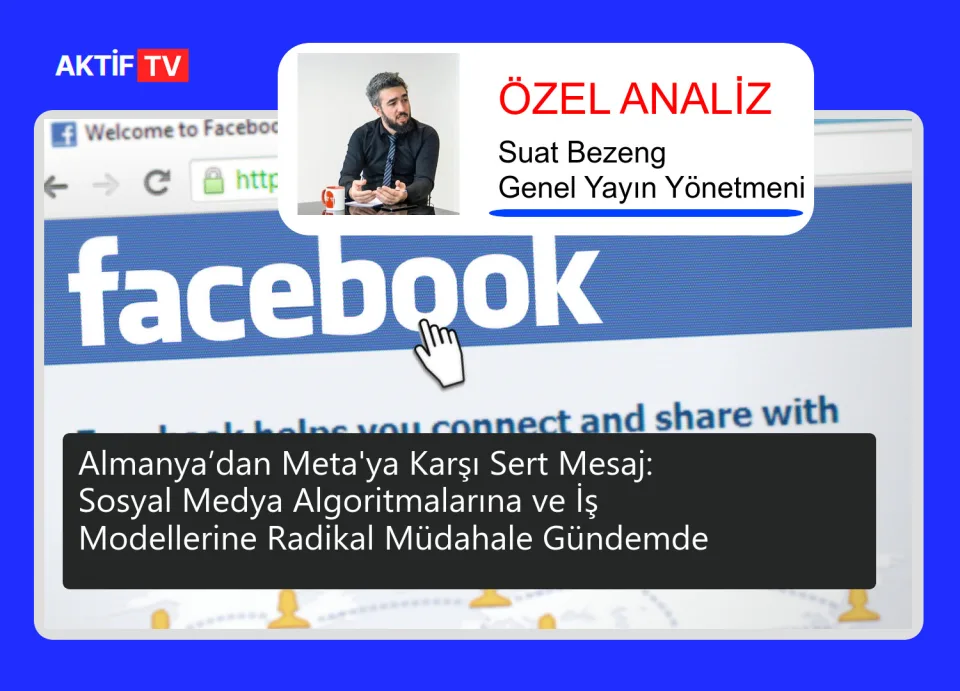 Almanya’dan Meta'ya Karşı Sert Mesaj: Sosyal Medya Algoritmalarına ve İş Modellerine Radikal Müdahale Gündemde