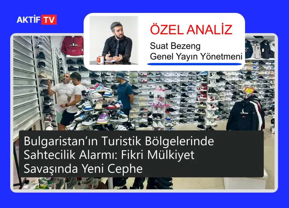 Bulgaristan’ın Turistik Bölgelerinde Sahtecilik Alarmı: Fikri Mülkiyet Savaşında Yeni Cephe