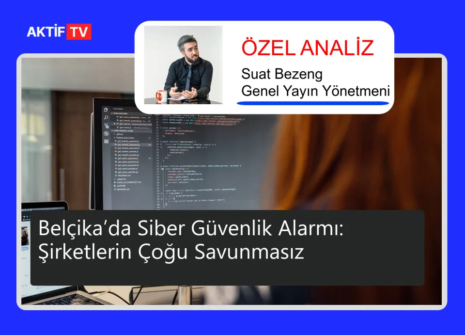 Belçika’da Siber Güvenlik Alarmı: Şirketlerin Çoğu Savunmasız