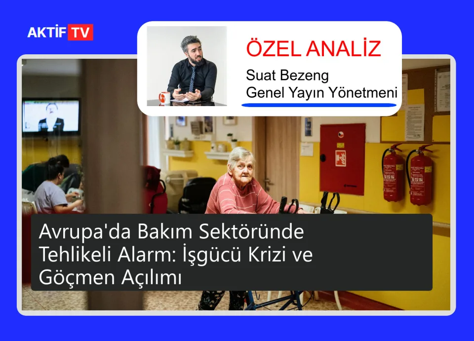 Avrupa'da Bakım Sektöründe Tehlikeli Alarm: İşgücü Krizi ve Göçmen Açılımı