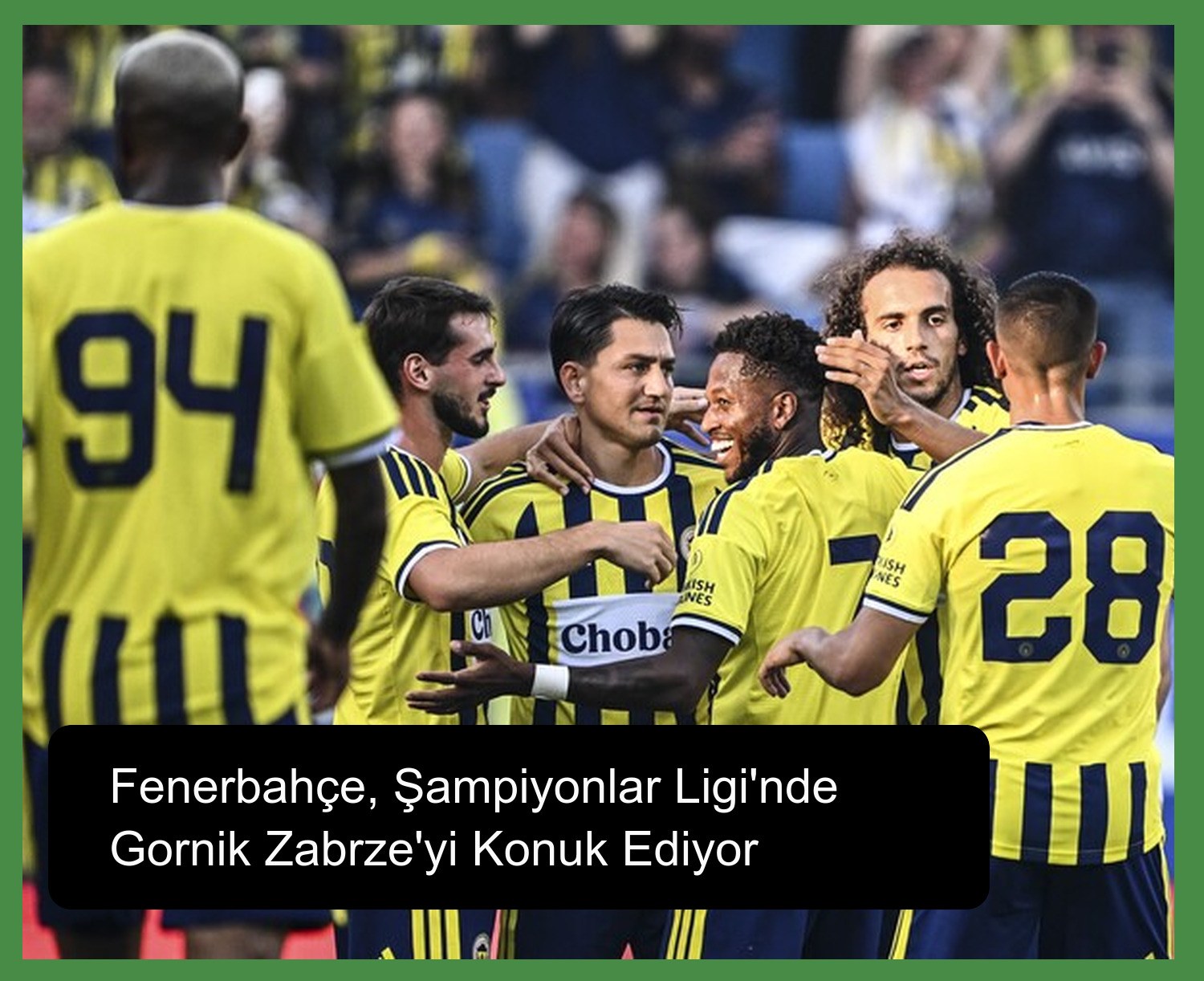 Fenerbahçe, Şampiyonlar Ligi'nde Gornik Zabrze'yi Konuk Ediyor