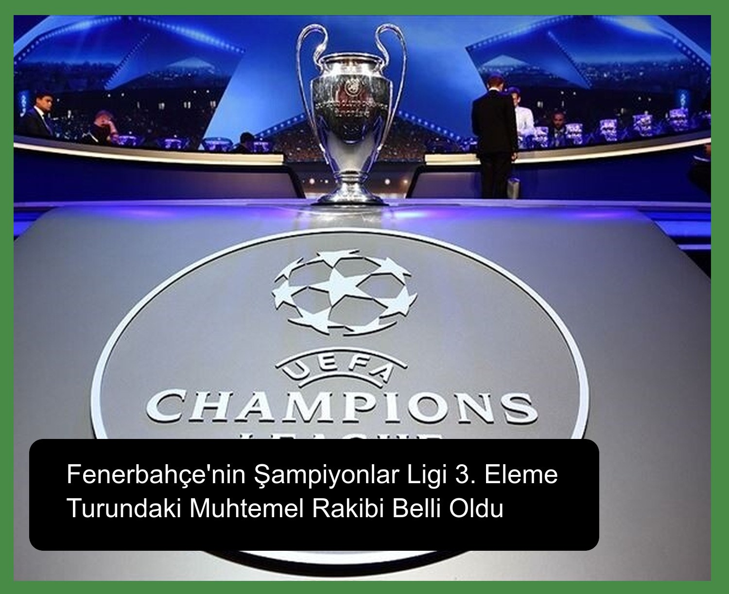 Fenerbahçe'nin Şampiyonlar Ligi 3. Eleme Turundaki Muhtemel Rakibi Belli Oldu