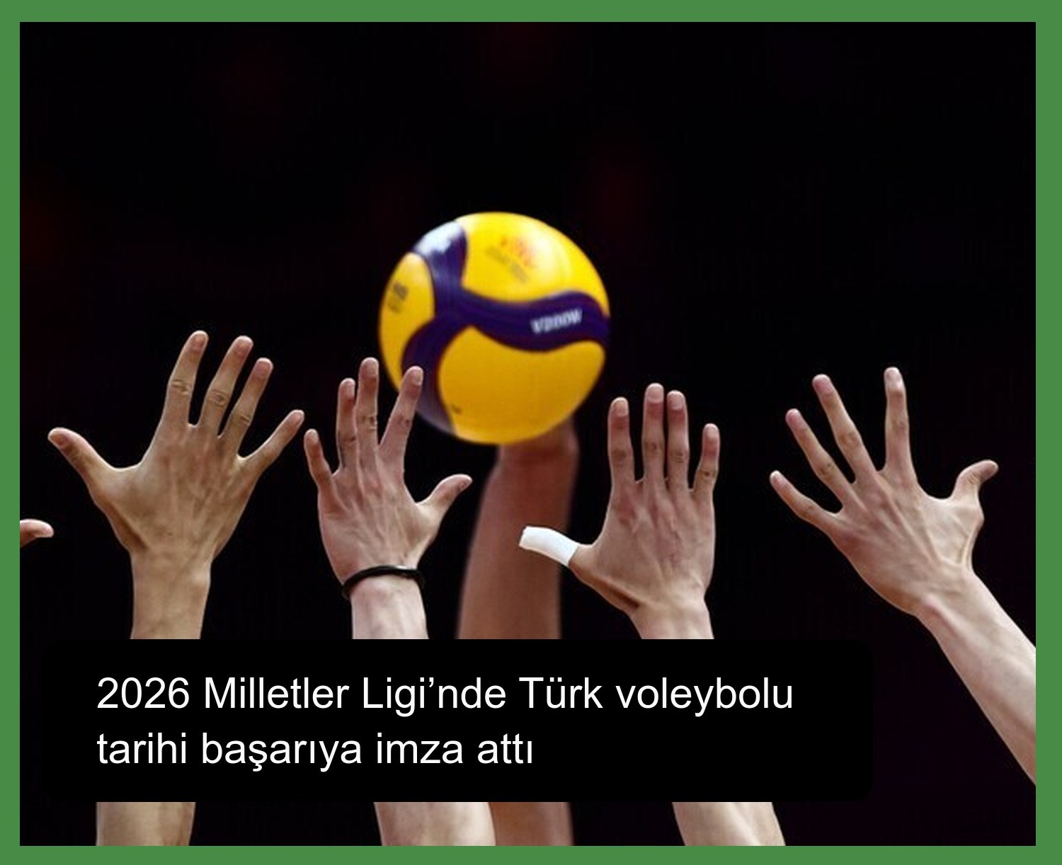 2026 Milletler Ligi’nde Türk voleybolu tarihi başarıya imza attı